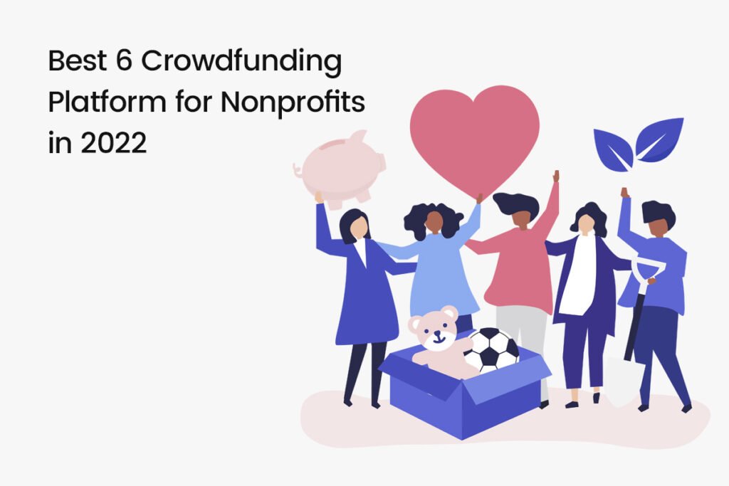 Best 6 Crowdfunding Platform For Nonprofits In 2022 | SFA