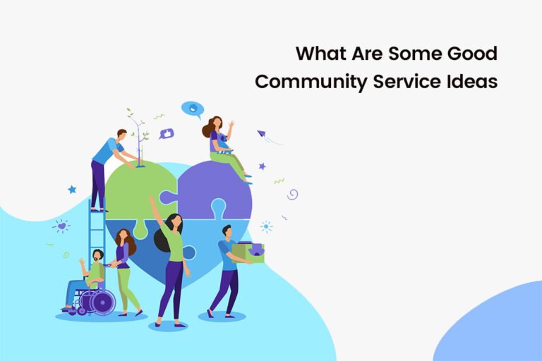 what-are-some-good-community-service-ideas-with-examples-social-for