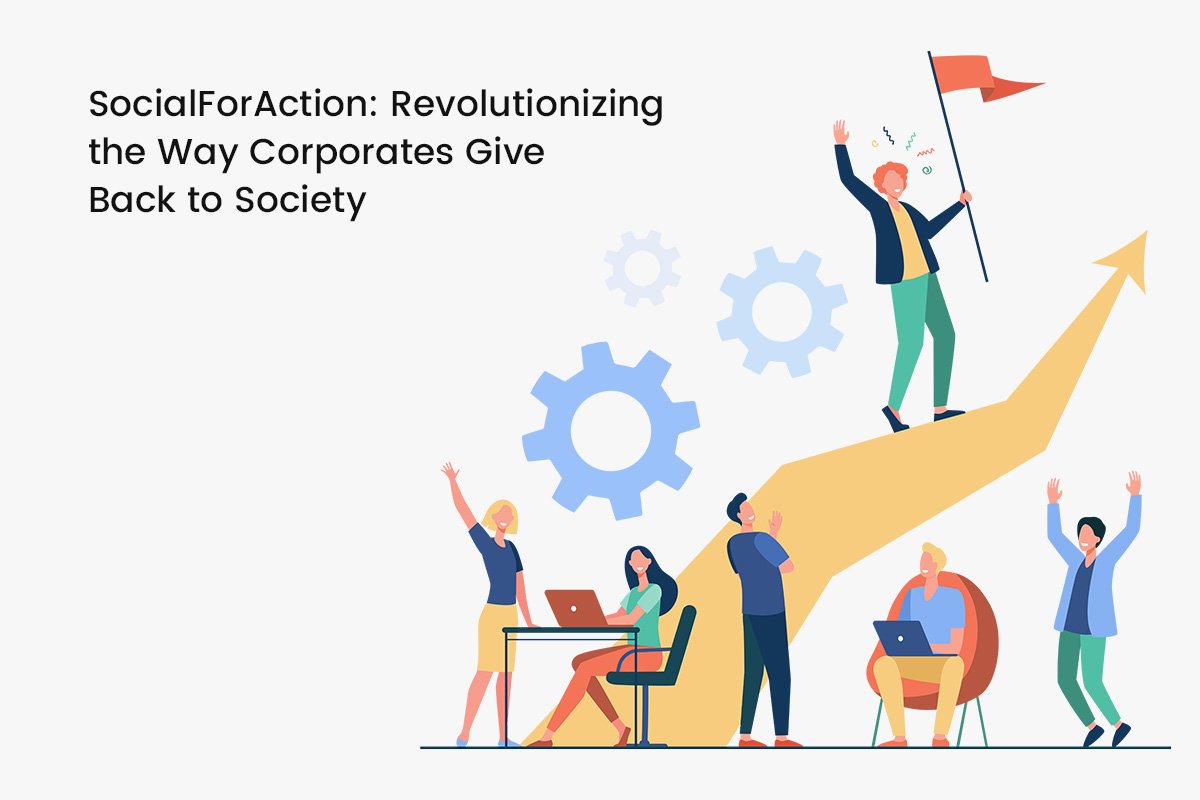 Revolutionizing the Way Corporates Give Back to Society