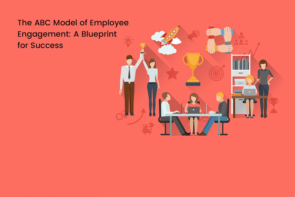 Exploring the ABC Model of Employee Engagement