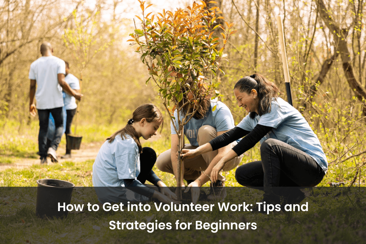 How to Get into Volunteer Work